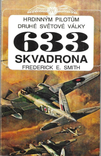 633 skvadrona : hrdinným pilotům druhé světové války