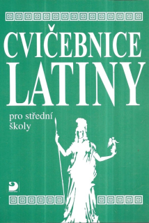 Cvičebnice latiny pro střední školy, především pro gymnázia
