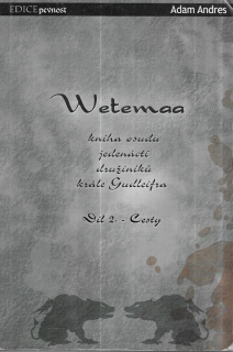 Wetemaa - kniha osudu jedenácti družiníků krále Gudleifra. Díl 2, Cesty