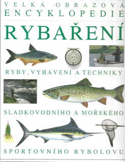 Velká obrazová encyklopedie rybaření
