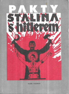 Pakty Stalina s Hitlerem : výběr dokumentů z let 1939 a 1940
