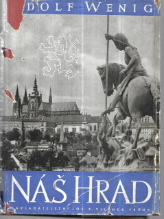 Náš hrad : staré pověsti pražského hradu : památky minulých dob : dějinné příběhy