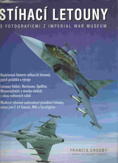 Stíhací letouny : s fotografiemi z Imperial War Museum