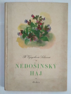 Nedošínský háj - Sbírka akvarelových studií a kr. ... dopr. výňatky ze spisů Aloise Jiráska a j.