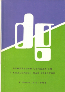 Dvořákovo gymnázium v Kralupech nad Vltavou. V letech 1973-1983