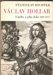 Václav Hollar : Umělec a jeho doba 1607-1677