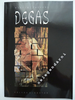 Degas nelegendární