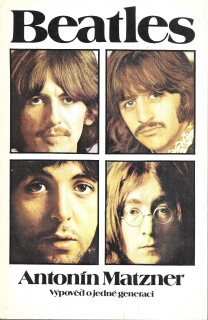 Beatles - výpověď o jedné generaci