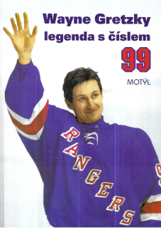 Wayne Gretzky. Legenda s číslem 99