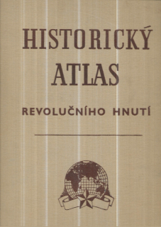 Historický atlas revolučního hnutí. I.-IV. díl