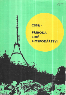 ČSSR- příroda, lidé, hospodářství