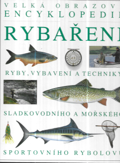 Velká obrazová encyklopedie rybaření