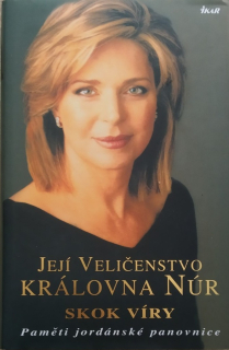Její veličenstvo královna Núr. Skok víry