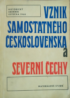 Vznik samostatného Československa a Severní Čechy
