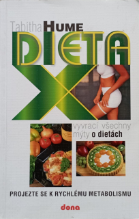 Dieta X. Projezte se k rychlému metabolismu