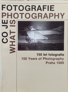 Co je fotografie? 150 let fotografie