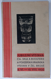 Jubilejní výstava čsl. skla a bijouterie 1930
