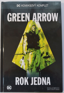 Green Arrow. Rok Jedna