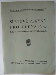 Sletové pokyny pro členstvo k X. všesokolskému sletu v Praze 1938