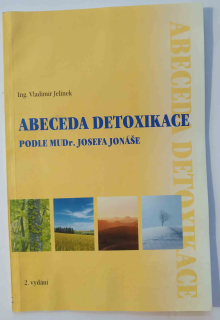 Abeceda detoxikace podle MUDr. Josefa Jonáše
