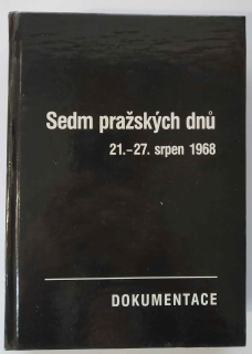 Sedm pražských dnů. 21.–27. srpen 1968