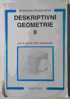 Deskriptivní geometrie II. - pro 2.roč. SPŠ stavebních
