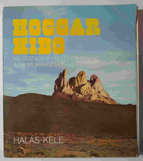 Hoggar Kibo - Na cestách k vrcholom Sahary a na Kilimandžáro